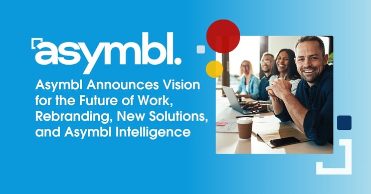 Promotional banner for Asymbl featuring the tagline 'Asymbl Announces Vision for the Future of Work, Rebranding, New Solutions, and Asymbl Intelligence.' A group of diverse, smiling professionals is pictured collaborating around a table with laptops, notes, and coffee cups, symbolizing teamwork and innovation. The vibrant blue background is accented with modern, colorful shapes, reflecting Asymbl's dynamic and forward-thinking approach to redefining the workplace.